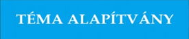 T&eacute;ma Alap&iacute;tv&aacute;ny
